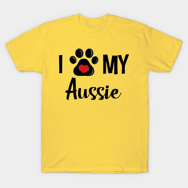 I Love My Aussie T-Shirt by InspiredQuotes